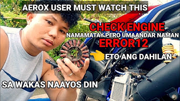 PROBLEM SOLVE | UNLI CHECK ENGINE AND ERROR12 ISSUE NG AEROX155