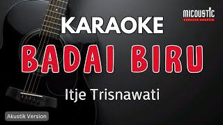 Download Lagu Itje Trisnawati - Badai Biru ( Karaoke Versi Akustik )  MP3 Download Lagu Itje Trisnawati - Badai Biru ( Karaoke Versi Akustik )  MP3