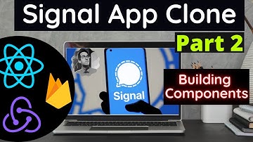 Part 2 | Signal App Clone : Build Full Stack Signal App using ReactJS (Redux & Firebase)