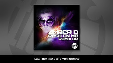 Amber D - Rush On Me (Unit 13 Remix)