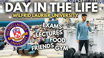 DAY IN MY LIFE AT WILFRID LAURIER UNIVERSITY