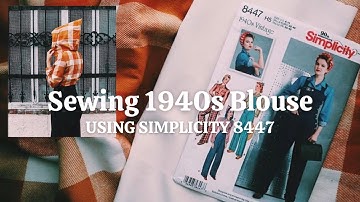 I Made a 1940s Hooded Blouse using Simplicity 8447 | Sewing vlog
