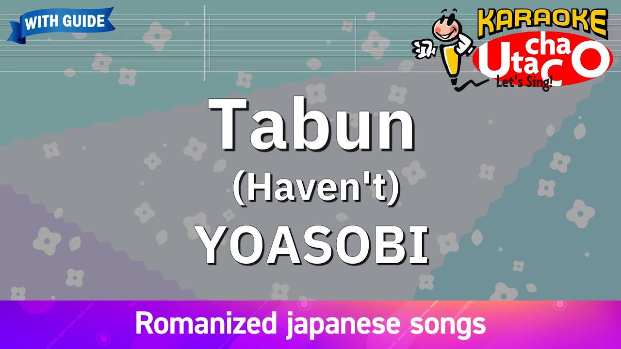 Tabun – YOASOBI (Romaji Karaoke with guide) Tabun – YOASOBI (Romaji Karaoke with guide)