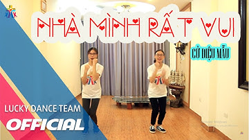 Cử điệu mẫu: Nhà mình rất vui - Lucky Dance Team