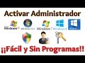 Tutorial Como Activar Administrador en Windows XP, Vista, 7, 8, 8.1 y 10 Fácil y Sin Programas