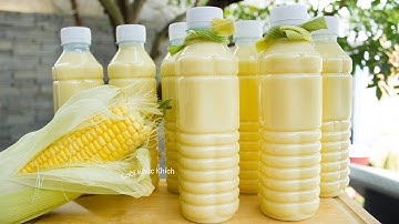 3 MẸO NẤU SỮA BẮP NGON TẠI NHÀ KHÔNG BỊ TÁCH NƯỚC - CKK