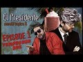 Lets play narratif el presidente  saison 2  episode 1 un presidente ne devrait pas dire a