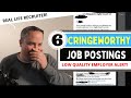 6 Absolutely Cringeworthy Job Postings - Signs of a Low Quality Employer
