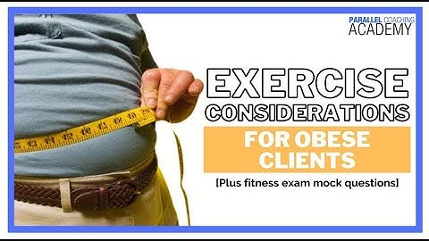 Exercise Considerations for Obese Clients