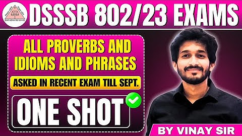 One Shot-All Proverbs & Idioms Phrases Asked DSSSB Till Sept|DSSSB PYQ 802/23TGT|LDC/JSA/MTS#dsssb 