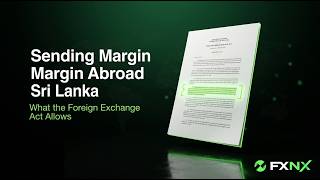Sending Margin Abroad from Sri Lanka: What the Foreign Exchange Act Allows
