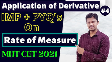 Application of Derivative || IMP+PYQ On Rate of Measure || MHT CET 2021 || HSC Class 12 (Part 4)