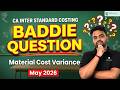 Baddie Question on Material Cost Variance 🔥 | CA Inter Standard Costing | CA Rastrith | Arivupro