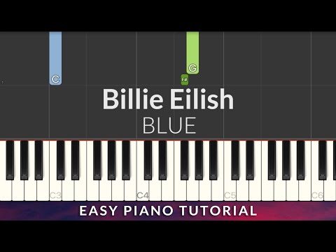 Billie Eilish - BLUE EASY Piano Tutorial + Lyrics