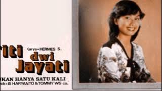 Titi Dwi Jayati - Bukan Hanya Satu Kali
