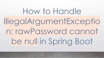How to Handle IllegalArgumentException: rawPassword cannot be null in Spring Boot