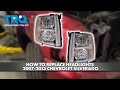 How to Replace Headlights 2007-2013 Chevrolet Silverado