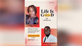 Life is Good With Cordelia Okpei Featuring Adekunle Olusanya