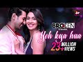 Broken But Beautiful | Yeh Kya Hua| Shreya | Dev Negi | Amitabh | Rana Mazumdar | ALTBalaji