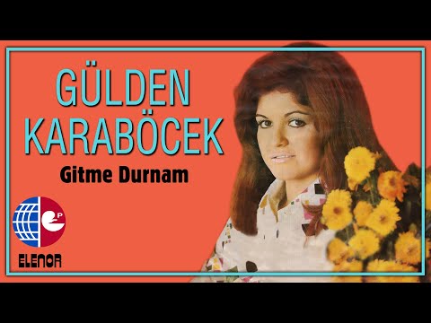 Gülden Karaböcek - Gitme Turnam (45'lik Plak Kayıtları)