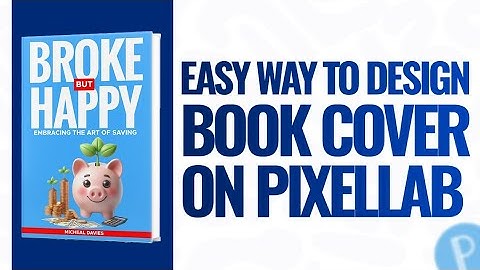 EASY WAY TO DESIGN BOOK COVER ON PIXELLAB.