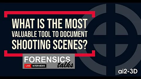 What is the most valuable tool to document shooting scenes? | Forensics Talks | Forensics Science