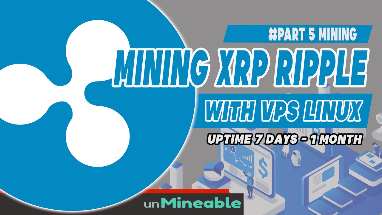 Cara Mining Xrp Ripple Menggunakan VPS Linux | Terbaru 2022 | Zactech ...