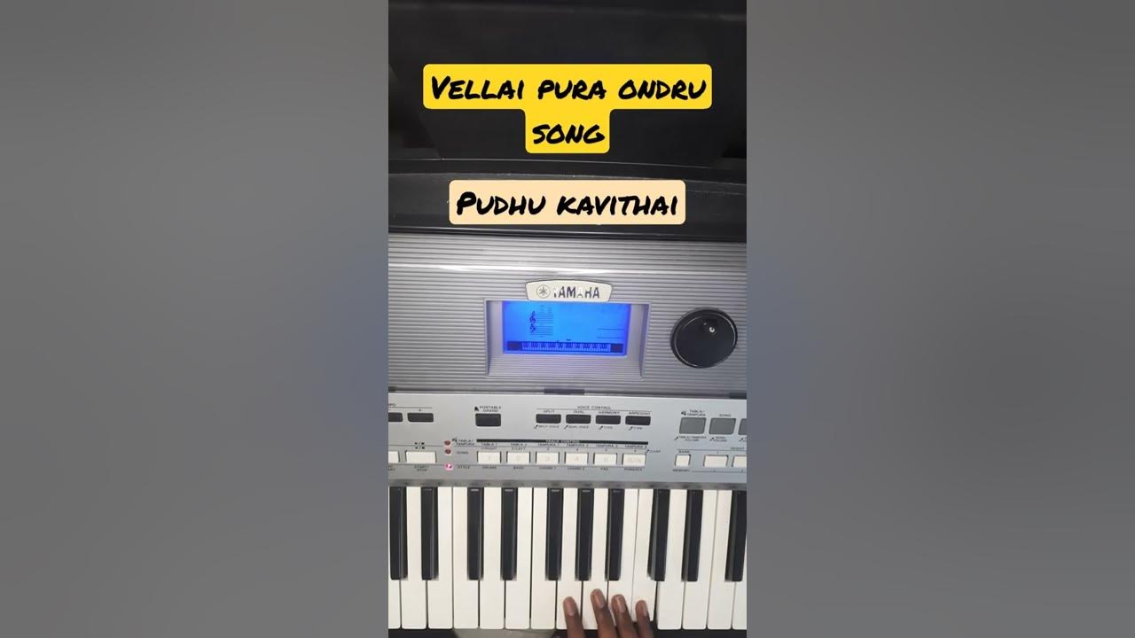 vellai pura ondru song | puthu kavithai movie | keyboard | vellai pura ondru song | puthu kavithai movie | keyboard |