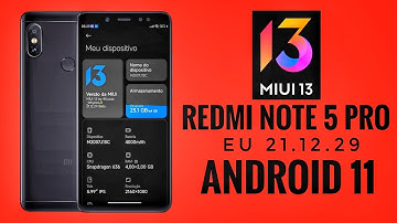 Miui 13 Xiaomi EU 21.12.29 Android 11 Redmi Note 5 Pro