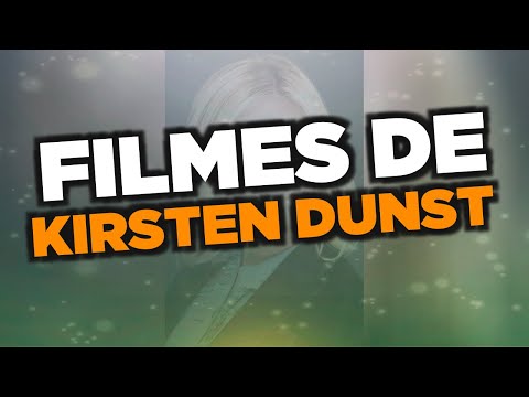 Vídeo: Filmes Notáveis com Kirsten Dunst