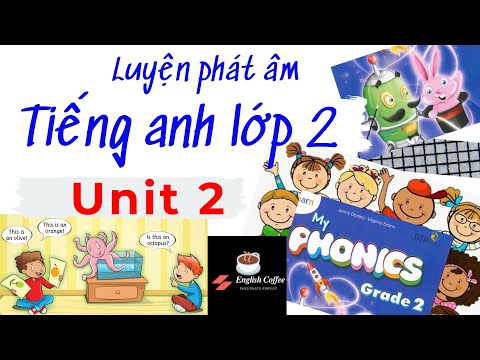 Video Tiếng anh lớp 2 bài 2 | My phonics grade 2 unit 2 |... - youtube
