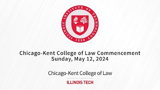 Chicago-Kent College of Law Commencement 2024