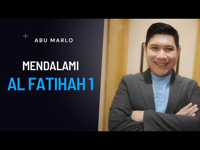 Kajian Humanisti dan Sabilulungan : Mendalami Al-Fatihah 1 class=