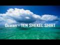 OCEAN - TEN SHEKEL SHIRT