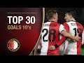 TOP 30 GOALS 10's | #FeyenoordThuis