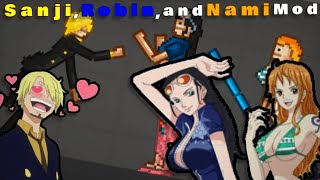 Sanji,Robin,And Nami Mod | Melon Playground