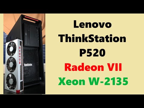 Lenovo ThinkStation P520 w/ Radeon VII - Video Render, Gaming