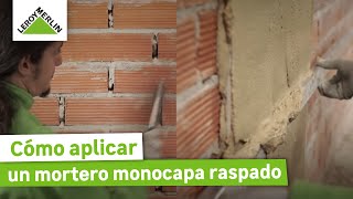 Cómo aplicar mortero monocapa raspado | LEROY MERLIN