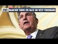 Corrupt Joe Manchin Turns His Back on West Virginians