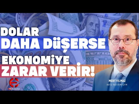 Dolar Daha Düşerse Ekonomiye Zarar Verir! Mert Yılmaz | ÖZET | EkonomiTubeTV