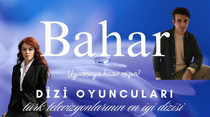 BAHAR DİZİ OYUNCULARI