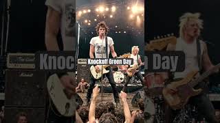 Knockoff Green Day