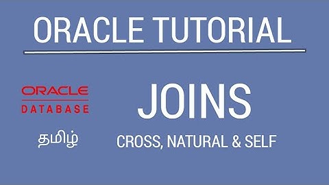 Oracle Joins - cross, natural & self joins | Tamil | iCoding