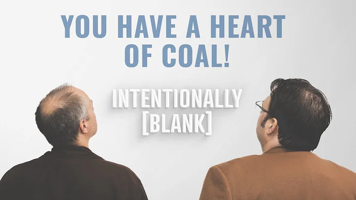 You Have a Heart of Coal!  Ep. 81 of Intentionally...
