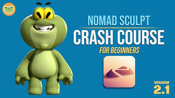 Nomad Sculpt Crash Course for Complete Beginners - Version 2.1