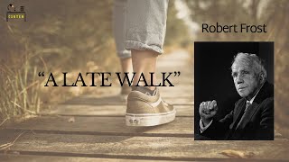 TWO Things to Do in a Fallen World | "A Late Walk" by Robert Frost (Close Read)