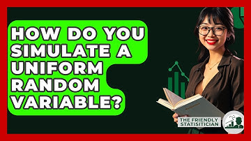 How Do You Simulate A Uniform Random Variable? - The Friendly Statistician