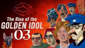 SB Plays the Rise of the Golden Idol 03 - With Shocking Consequences