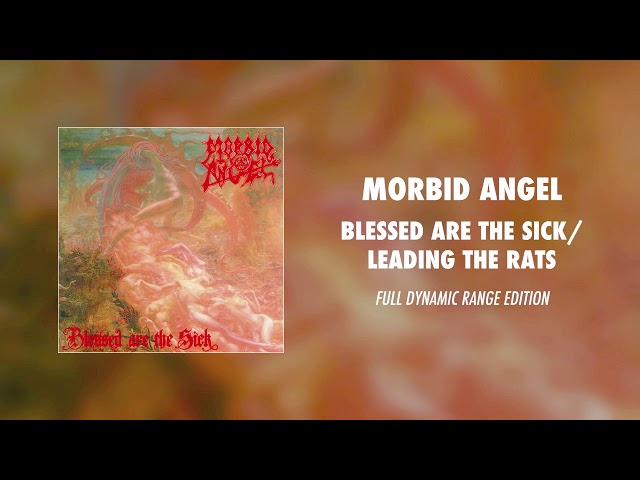 Morbid Angel - Blessed Are the Sick/Leading the Rats