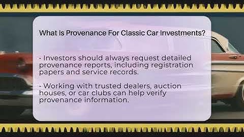 What Is Provenance For Classic Car Investments? - Car Collector Enthusiasts